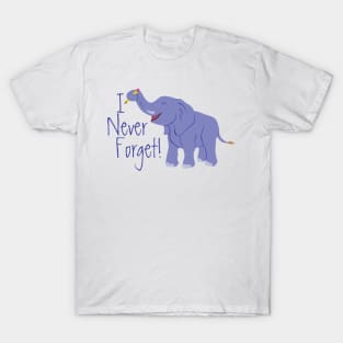 Happy Elephant (I Never Forget) T-Shirt